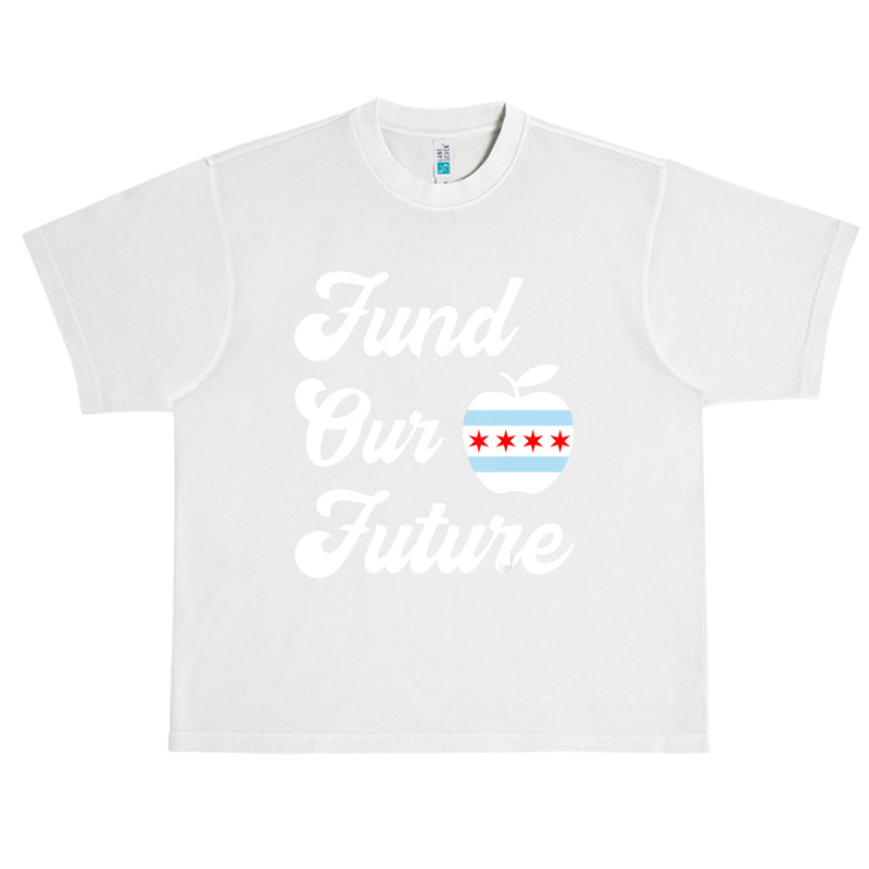 Chicago Teachers Fund Our Future Teacher Urban Heavy T-shirt by Whitfield Wolff | Artistshot