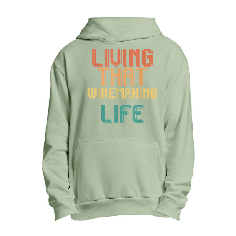 Vintage Living That Winemaking Life Urban Pullover Hoodie | Artistshot