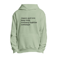 Reason And Love Keep Little Company Together Nowadays Urban Pullover Hoodie | Artistshot