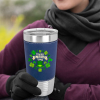 Happy St. Patrick's Day  Funny St Patricks Day T Shirt Leatherette Tumbler | Artistshot