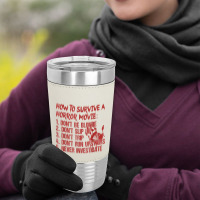 How To Survive A Horror Movie Don't Be Blonde Don't Slip Up T Shirt Leatherette Tumbler | Artistshot