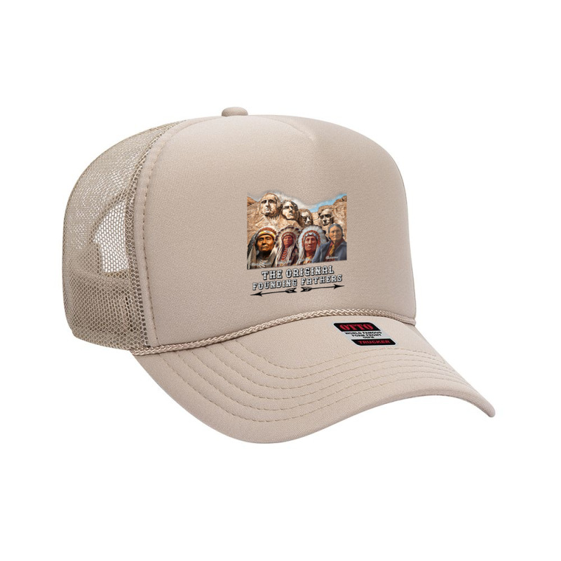 The Original Founding Fathers Native American T Shirt Foam Trucker Hat | Artistshot