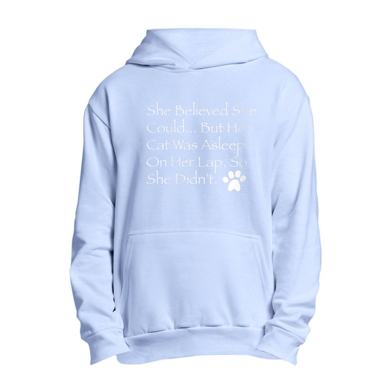 Womens She Believed She Could... But Her Cat Was Asleep On Her Lap V N Urban Pullover Hoodie | Artistshot