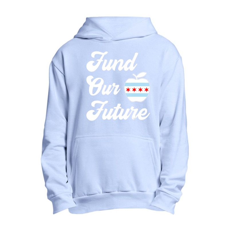 Chicago Teachers Fund Our Future Teacher Urban Pullover Hoodie by Whitfield Wolff | Artistshot