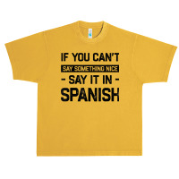 If You Can't Say Nice Say It In Spanish Funny Panamanian T Shirt Urban Heavy T-shirt | Artistshot