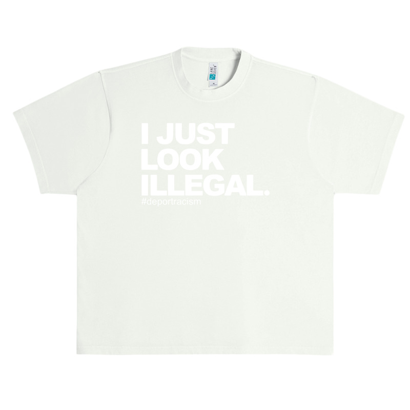 I Just Look Illegal Deport Racism Urban Heavy T-shirt by cm-arts | Artistshot