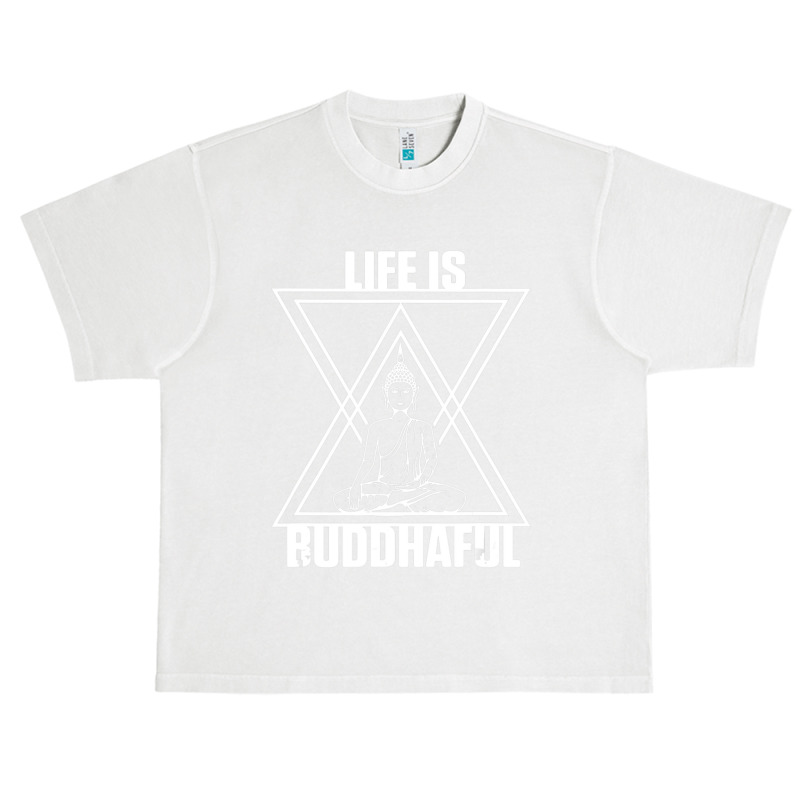 Life Is Buddhaful Buddha Meditation Meditate Zen Yoga Mantra Urban Heavy T-shirt by cm-arts | Artistshot