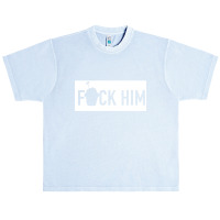 Fuck Him [tb] Urban Heavy T-shirt | Artistshot