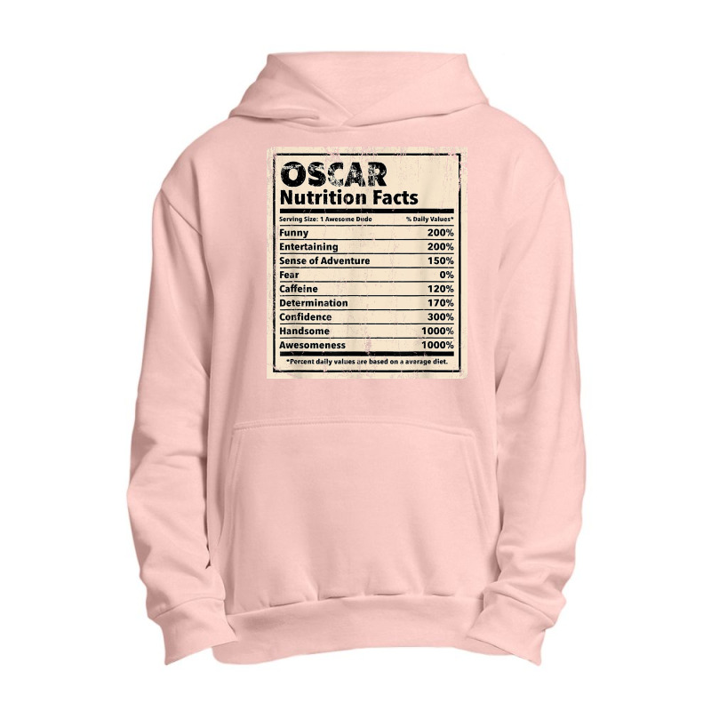 Oscar Nutrition Facts Funny Name Humor Nickname Sarcasm T Shirt Urban Pullover Hoodie by cm-arts | Artistshot