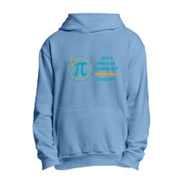 Pi Like A Regular Number But Infinitely Cooler (13) Urban Pullover Hoodie | Artistshot