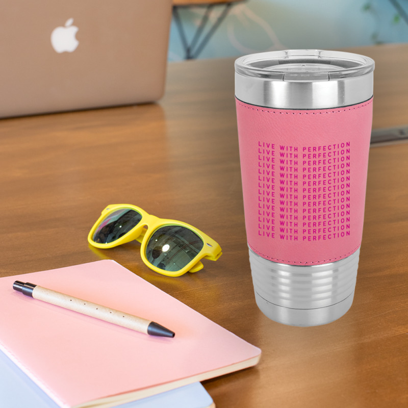 Live With Perfection Pink Typography Pattern Aesthetic Leatherette Tumbler | Artistshot