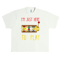 Slot Machine I'm Just Here To Play Fruit Game Casino Player T Shirt Urban Heavy T-shirt | Artistshot