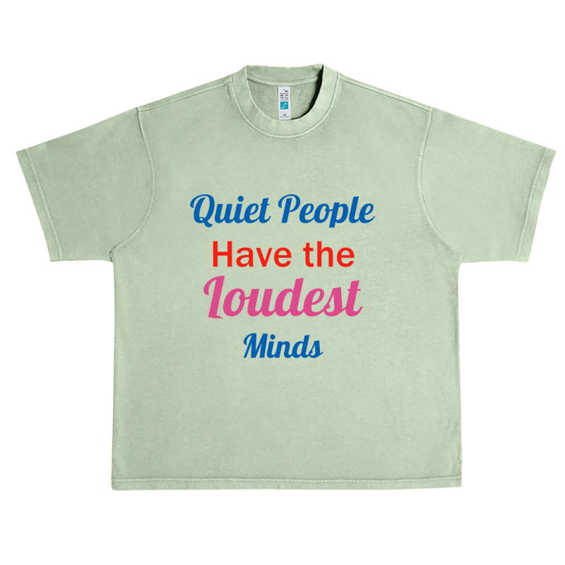 Quiet People Have The Loudest Minds Urban Heavy T-shirt by RILEYALLEN | Artistshot