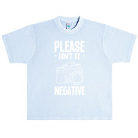 Amateur Photographer T-shirtdont Be Negative Photography Hobby Shootin Urban Heavy T-shirt | Artistshot