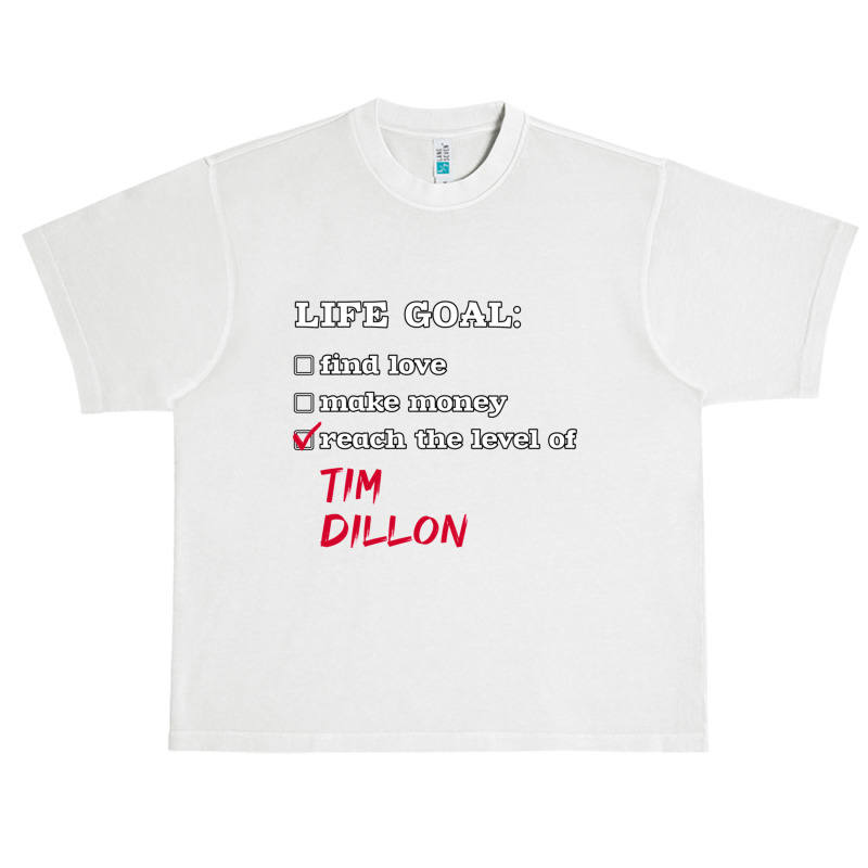 Life Goal - Tim Dillon Urban Heavy T-shirt by RILEYALLEN | Artistshot