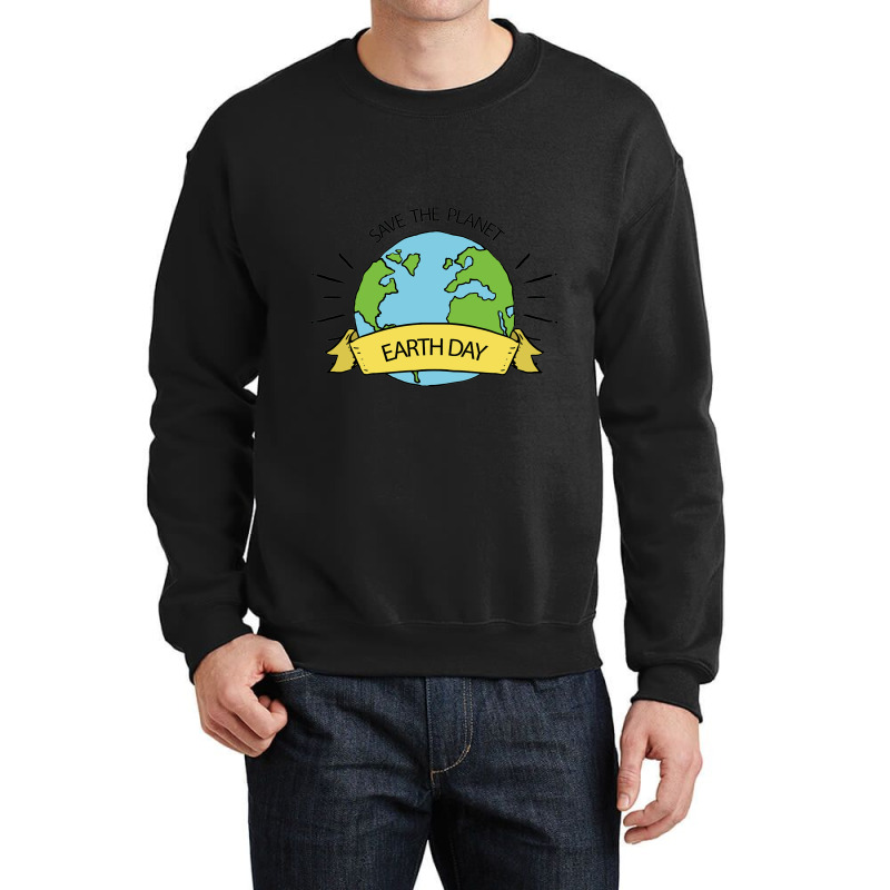 Save The Planet Earth Day Crewneck Sweatshirt | Artistshot