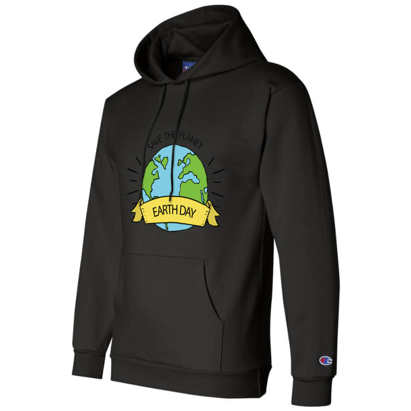 Save The Planet Earth Day Champion Hoodie | Artistshot