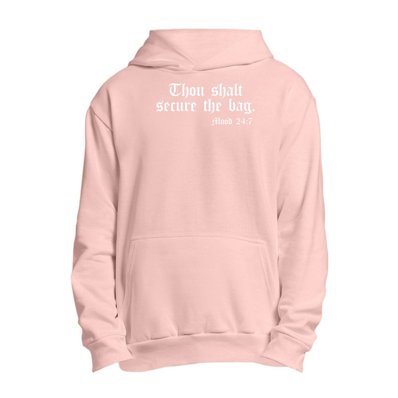 Thou Shalt Secure The Bag Mood 247 Inspirational Urban Pullover Hoodie | Artistshot