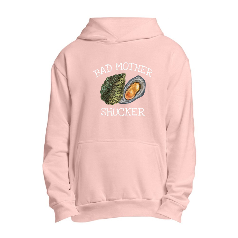 Bad Mother Shucker Oyster Shucking Humor Quote Urban Pullover Hoodie | Artistshot