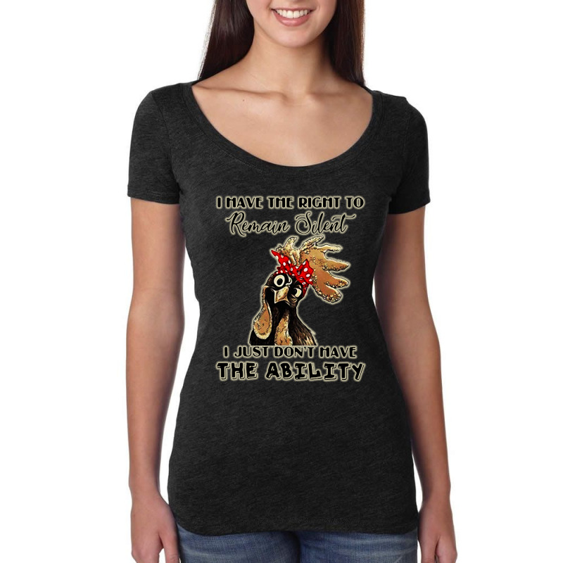 I Have The Right To Remain Silent I Just Don’t Have The Ability Women's Triblend Scoop T-shirt by GoMarket Tees | Artistshot