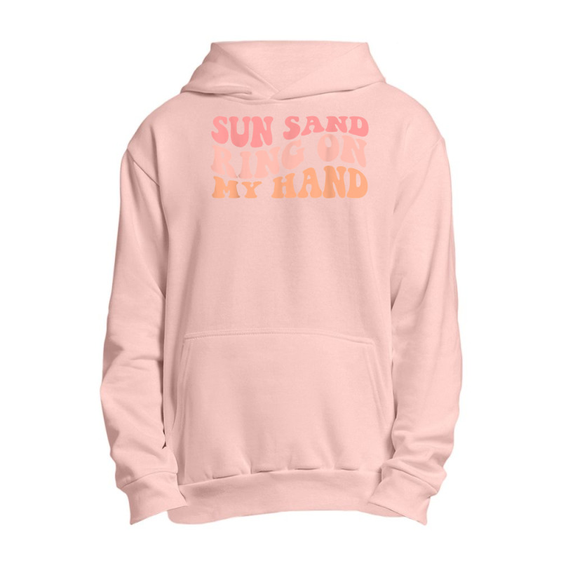 Wavy Sun Sand Drink In My Hand Ring On My Hand Bachelorette T Shirt Urban Pullover Hoodie | Artistshot