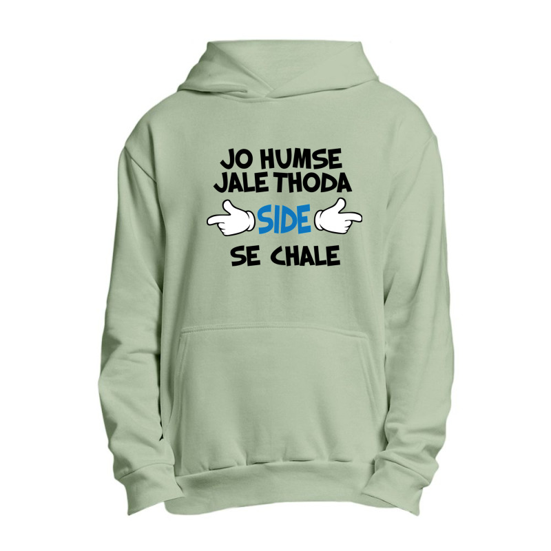 Jo Humse Jale Thoda Side Se Chale Funny Hindi Saying Urban Pullover Hoodie by cm-arts | Artistshot