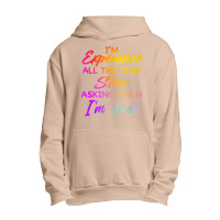 I'm Expensive All The Time Stop Asking When Im Free Funny T Shirt Urban Pullover Hoodie | Artistshot