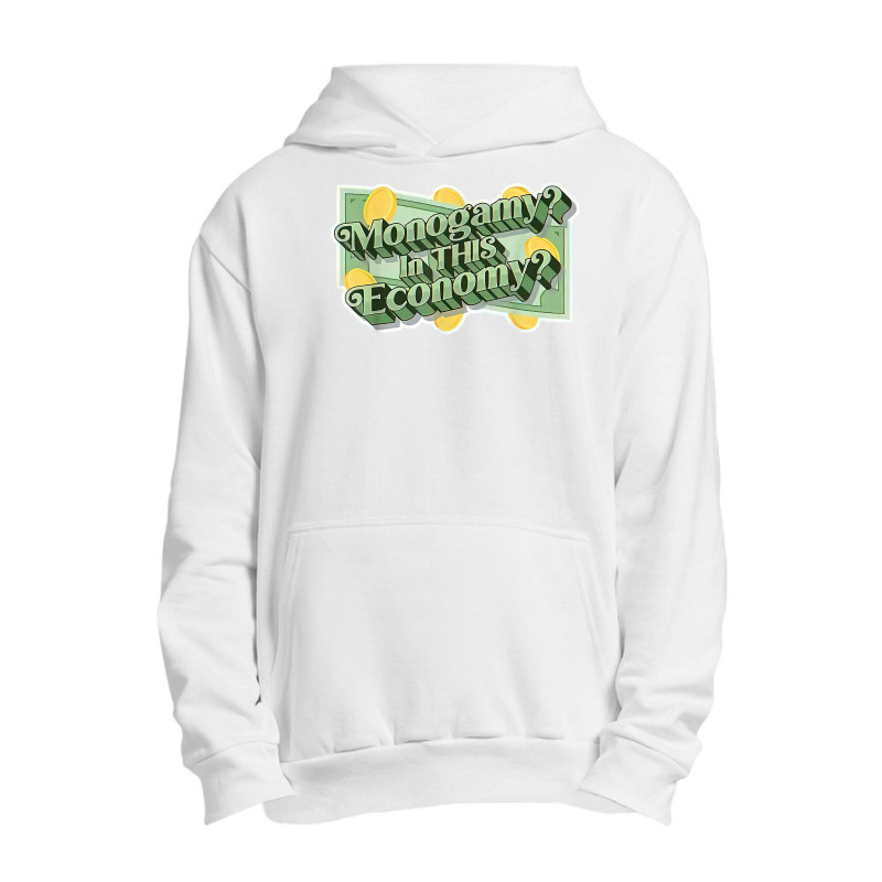 Monogamy In This Economy T Shirt Urban Pullover Hoodie by cm-arts | Artistshot