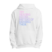 Try Reading Books Instead Of Banning Them   Pastels T Shirt Urban Pullover Hoodie | Artistshot