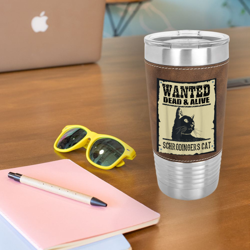 Wanted Dead Or Alive Schrodinger_s Cat Leatherette Tumbler by cm-arts | Artistshot