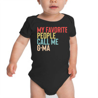 Mothers Day Gift Ideas T  Shirt My Favorite People Calls Me G Ma Shirt Baby Bodysuit | Artistshot