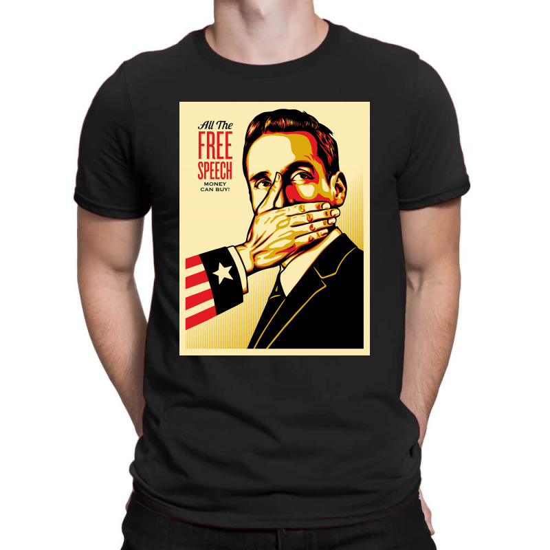 All The Free Speech Money Can Buy T-shirt | Artistshot