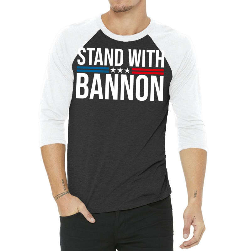 Stand With Bannon 3/4 Sleeve Shirt | Artistshot