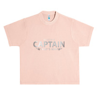 Because I'm The Captain That's Why Pilots Funny Graphic Urban Heavy T-shirt | Artistshot