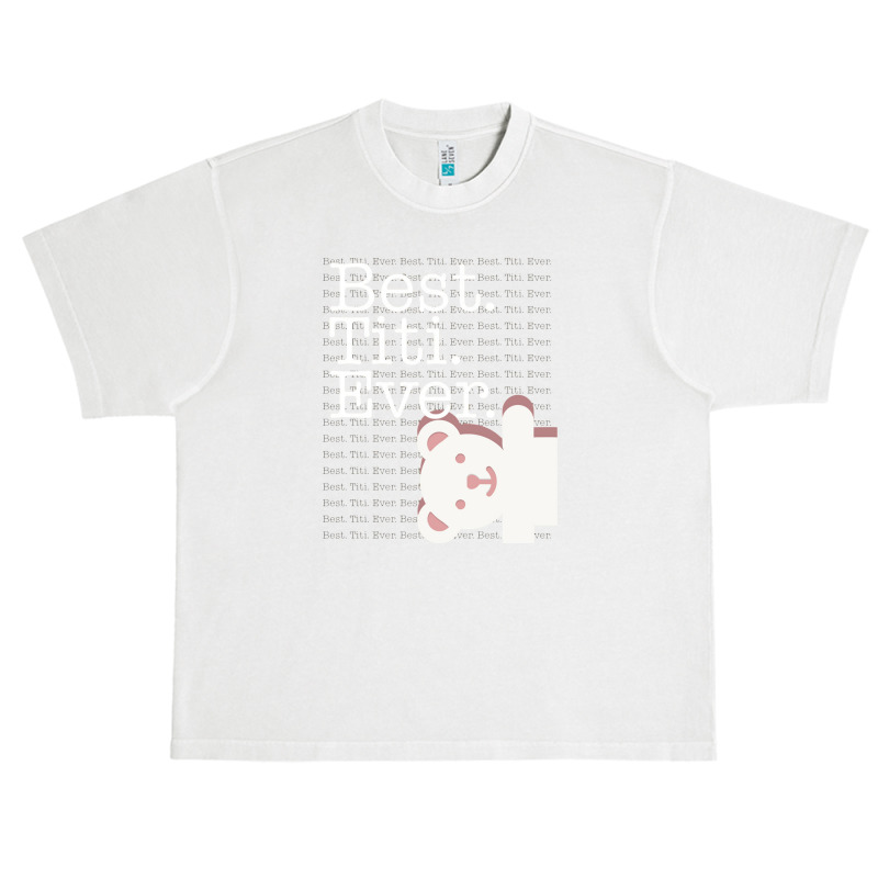 Best Titi Ever Pattern Cute Aunt Auntie White Bear Women Urban Heavy T-shirt | Artistshot