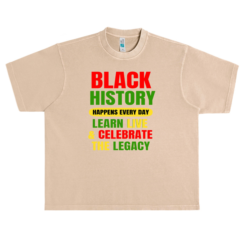 Black History Happens Every Day Black History Month Unisex Urban Heavy T-shirt | Artistshot