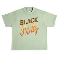 Black History Month Black Educated & Pretty African American Urban Heavy T-shirt | Artistshot