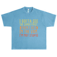 I Gotta See The Candy First Creepy Adult Humor Urban Heavy T-shirt | Artistshot