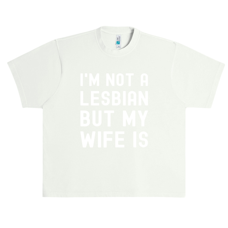 Lgbt Trans Pride I'm Not A Lesbian But My Wife Urban Heavy T-shirt | Artistshot