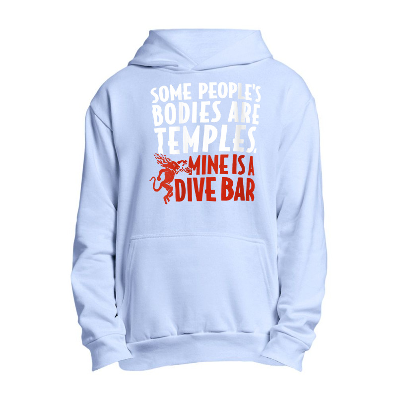 Womens Some People's Bodies Are Temples Mine Is A Dive Bar V Neck T Sh Urban Pullover Hoodie by cm-arts | Artistshot