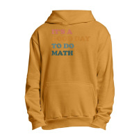 Its A Good Days To Do Math Retro Math Lover Boy Girl Urban Pullover Hoodie | Artistshot