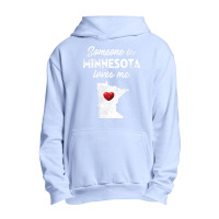 Someone In Minnesota Loves Me  Minnesota  Mn Urban Pullover Hoodie | Artistshot