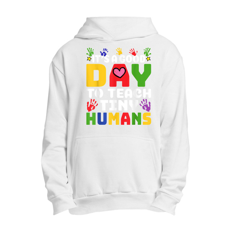 Its Good Day To Teach Tiny Humans Daycare Provider Teacher Gift Urban Pullover Hoodie | Artistshot