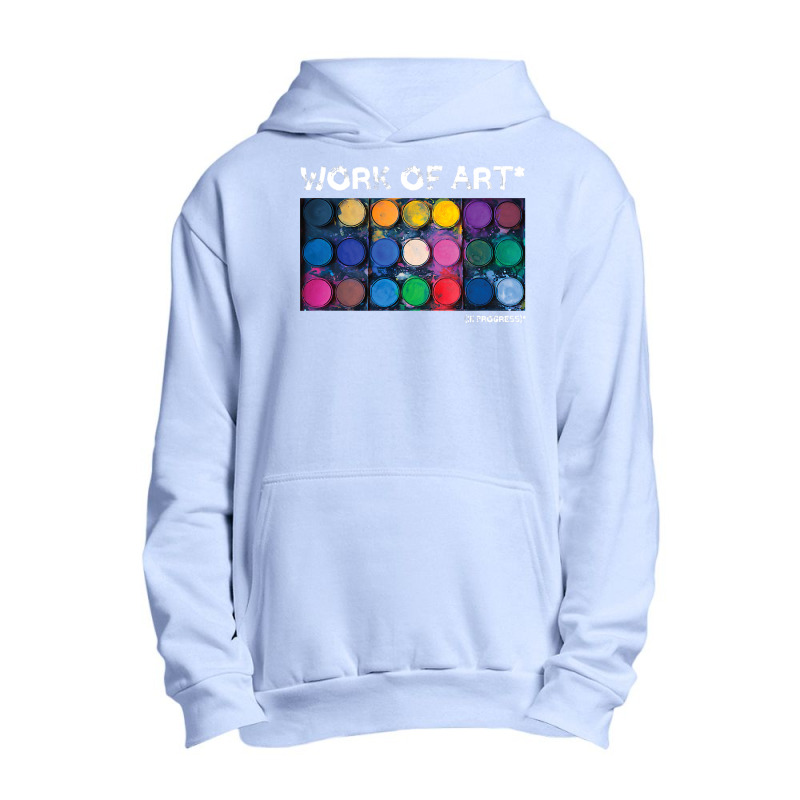 Work Of Art In Progress Perfect Artist Gift Urban Pullover Hoodie by cm-arts | Artistshot