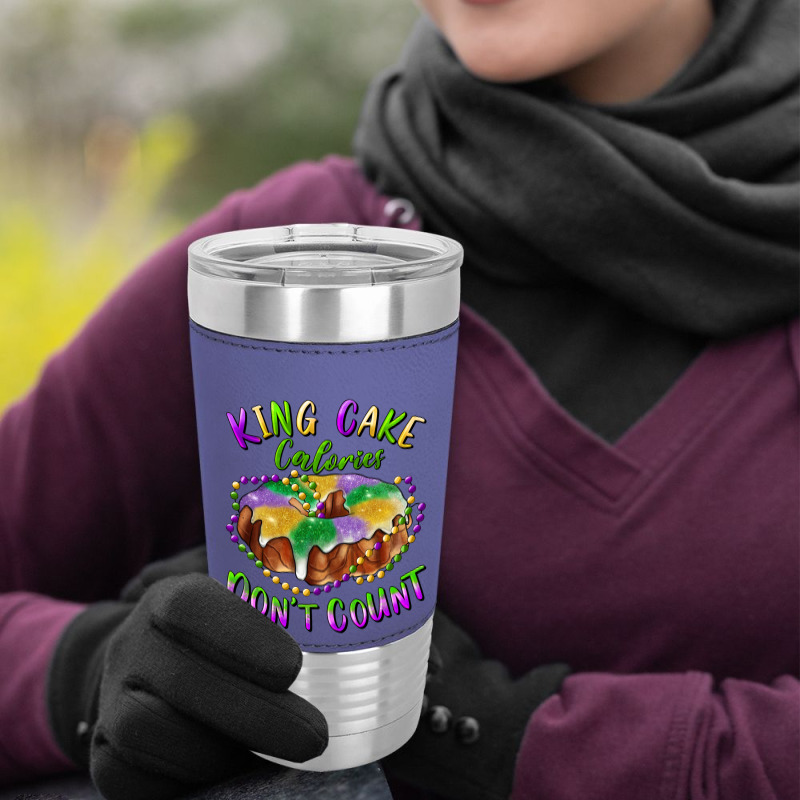 Mardi Gras King Cake Calories Don't Count Leatherette Tumbler | Artistshot