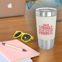 Without Struggle There Can Be No Progress Civil Rights Quote Leatherette Tumbler | Artistshot