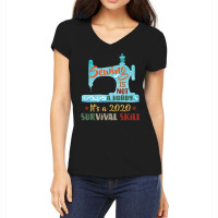 Sewing Is Not A Hobby It's A 2020 Survival Skill Women's V-neck T-shirt | Artistshot