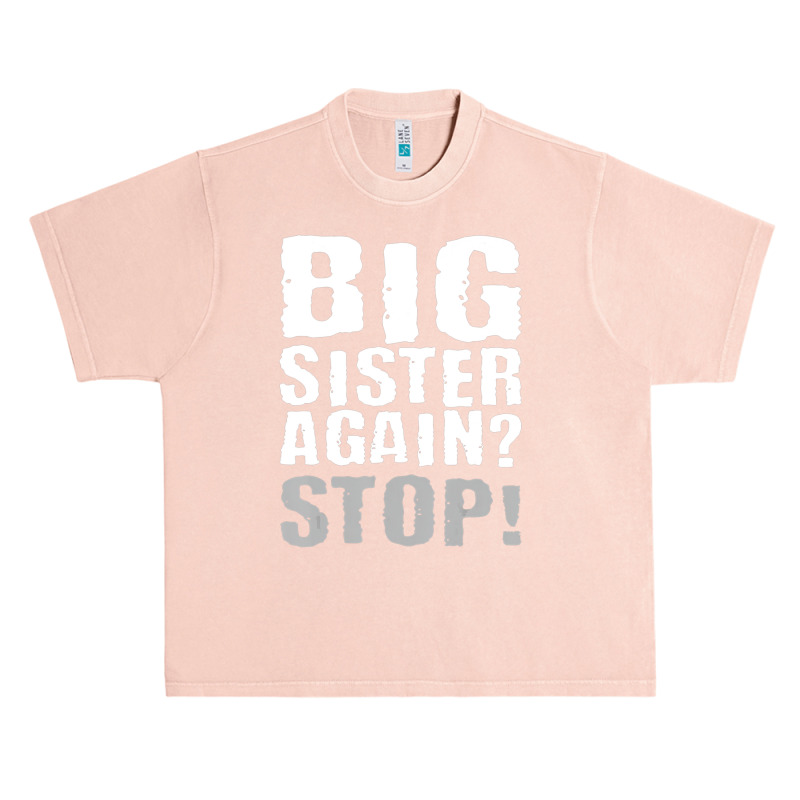 Big Sister Again Stop Vintage Sister Day Quote Urban Heavy T-shirt | Artistshot