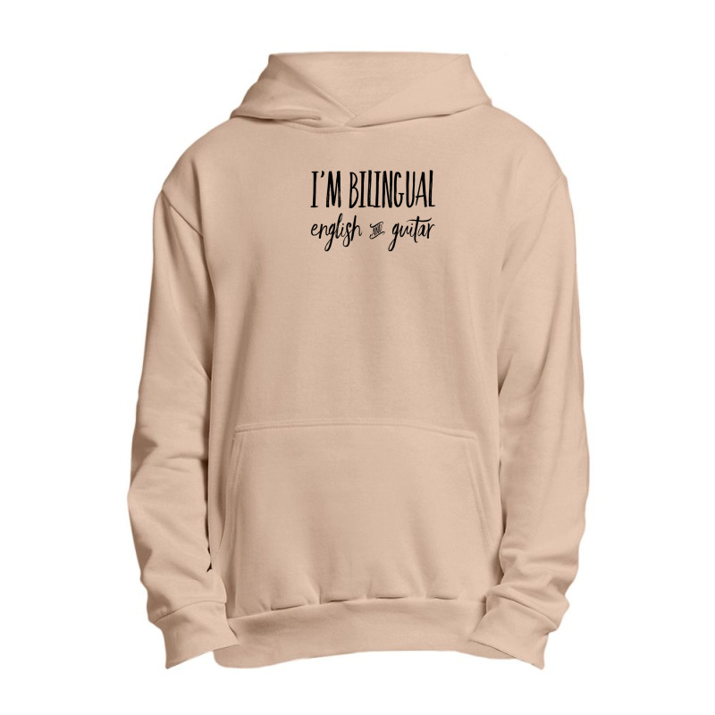 I'm Bilingual English And Guitar Urban Pullover Hoodie by BrettHaralson | Artistshot