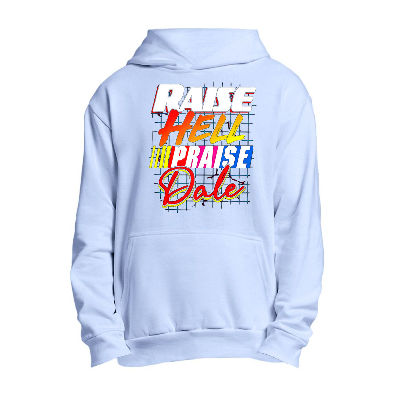 Raise Hell Praise Dale Vintage Urban Pullover Hoodie | Artistshot